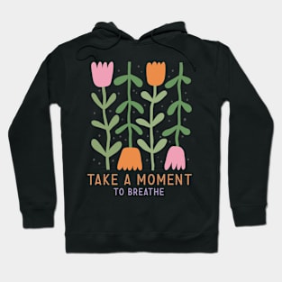 Danish pastel Take a moment to breathe Hoodie